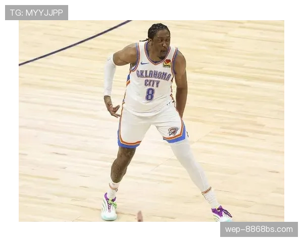 杰伦·威廉姆斯无球跑动制造错位，高效输出改变雷霆进攻结构